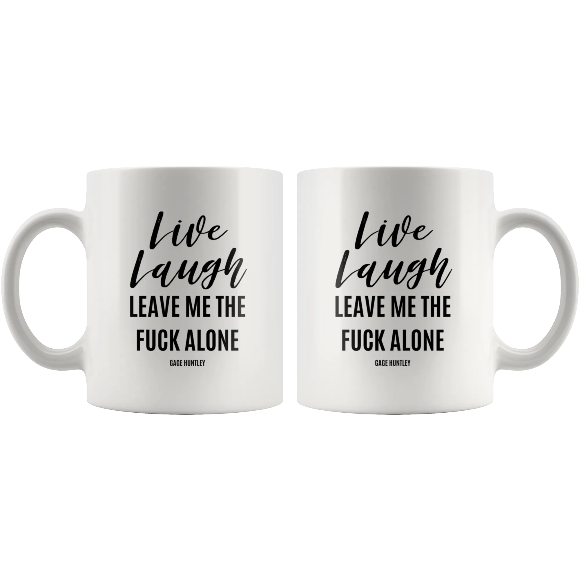 Live Laugh Leave- Coffee Mug