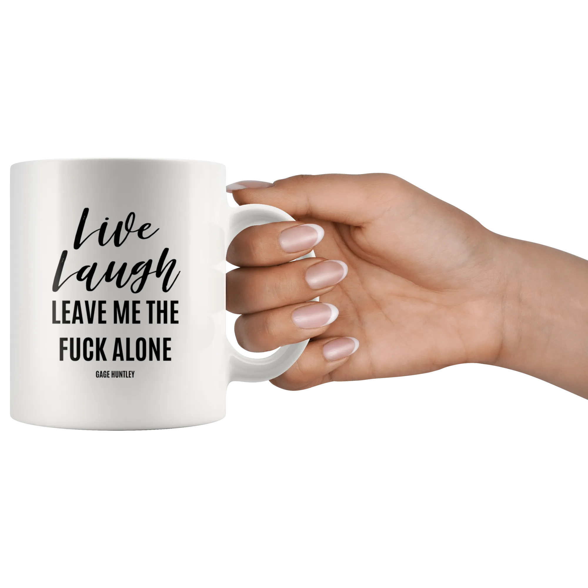 Live Laugh Leave- Coffee Mug