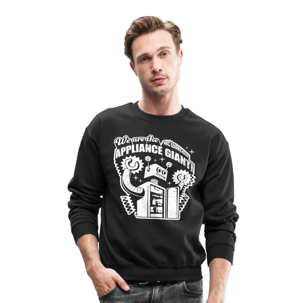 We Are The Appliance Giant Robot Crewneck Sweatshirt